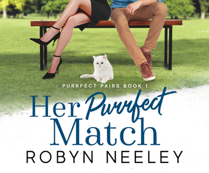 Her Purrfect Match - Book #1 of the Purrfect Pairs