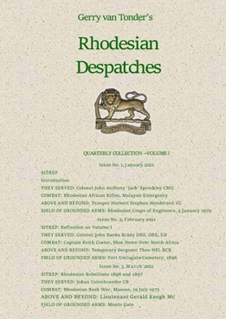 Paperback Rhodesian Despatches: Quarterly Collection, Volume 1 Book