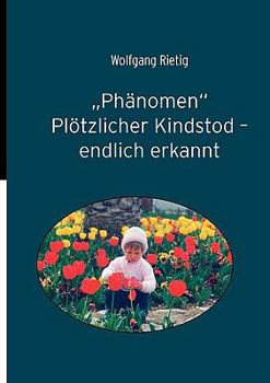 Paperback "Phänomen" Plötzlicher Kindstod - endlich erkannt [German] Book