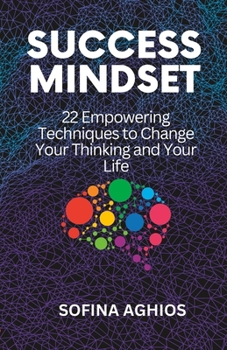 Paperback Success Mindset: 22 Empowering Techniques to Change Your Thinking and Your Life Book