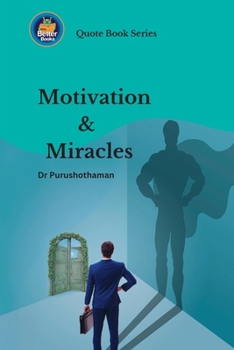 Paperback Motivation and Miracles: Wisdom for Achievers Book