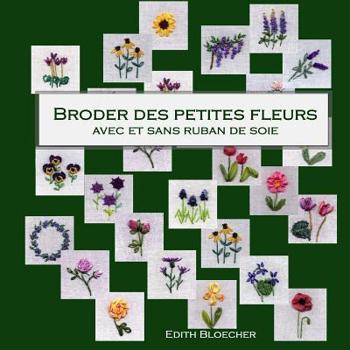 Paperback Broder des petites fleurs avec ou sans ruban de soie [French] Book