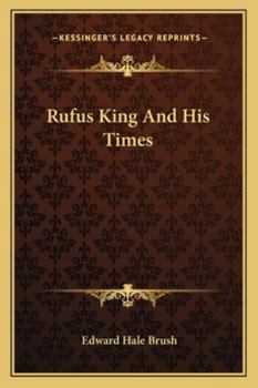 Paperback Rufus King And His Times Book