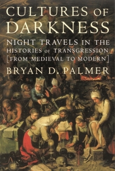 Hardcover Cultures of Darkness: Night Travels in the Histories of Transgression Book