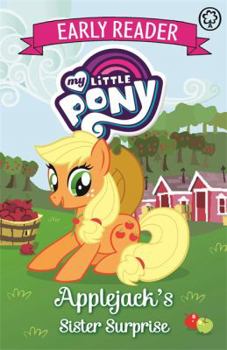 Paperback Applejack's Sister Surprise: Book 4 (My Little Pony Early Reader) Book