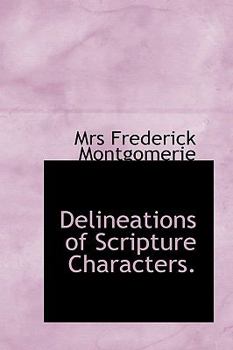 Hardcover Delineations of Scripture Characters. Book