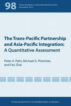 Paperback The Trans-Pacific Partnership and Asia-Pacific Integration: A Quantitative Assessment Book