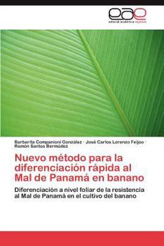 Paperback Nuevo Metodo Para La Diferenciacion Rapida Al Mal de Panama En Banano [Spanish] Book