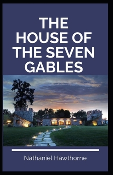 Paperback The House of the Seven Gables: Annotated Edition Book