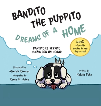 Hardcover Bandito the Puppito Dreams of a Home (Hardcover): Bandito el Perrito Sueña con un Hogar Book