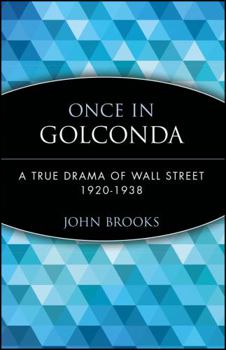 Paperback Once in Golconda: A True Drama of Wall Street 1920-1938 Book