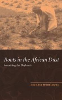 Printed Access Code Roots in the African Dust: Sustaining the Sub-Saharan Drylands Book