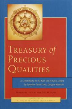 Hardcover Treasury of Precious Qualities: A Commentary on the Root Text of Jigme Lingpa Entitled the Quintessence of the Three Paths Book