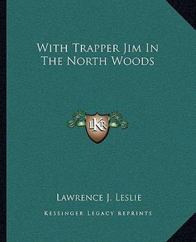 Paperback With Trapper Jim In The North Woods Book