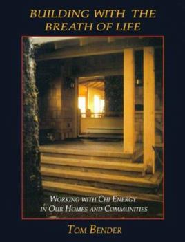 Paperback Building with the Breath of Life: Working with Chi Energy in Our Homes and Communities Book