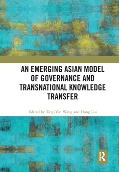Paperback An Emerging Asian Model of Governance and Transnational Knowledge Transfer Book