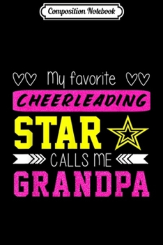 Composition Notebook: Mens Cheerleading My Favorite Cheerleader Calls Me Grandpa Journal/Notebook Blank Lined Ruled 6x9 100 Pages
