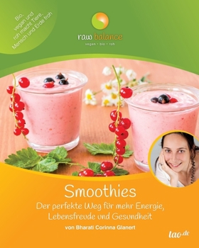Paperback Smoothies: Der perfekte Weg für mehr Energie, Lebensfreude und Gesundheit [German] Book
