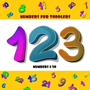 Paperback Numbers for Toddlers: 123 Learning Book for Toddlers Ages 2-4 Book