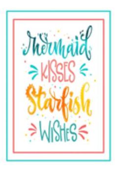 Mermaid Kisses Starfish Wishes: Mermaid Journal | Kids Journal | Girls Notebook | Kids Notebook | Mermaid Gifts | Fun Journal | Mermaid Diary | ... Journals | Write and Draw | Write & Draw