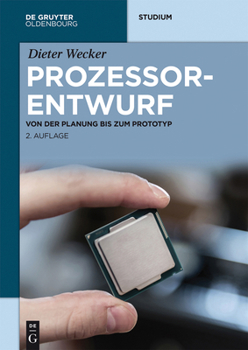 Paperback Prozessorentwurf: Von Der Planung Bis Zum Prototyp [German] Book