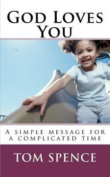 Paperback God Loves You: A simple message for a complicated time Book