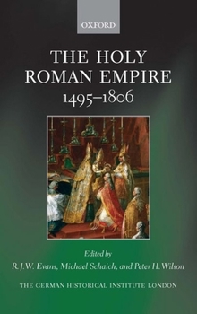 The Holy Roman Empire, 1495-1806: A European Perspective - Book #1 of the Brill's Companions to European History