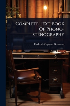 Paperback Complete Text-book Of Phono-stenography Book