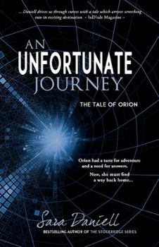 Paperback An Unfortunate Journey: The Tale of Orion Book