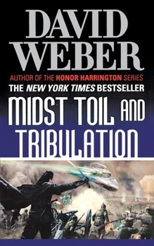 Midst Toil and Tribulation (Safehold, #6) - Book #6 of the Safehold