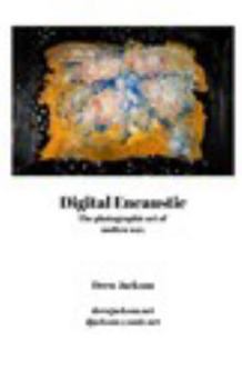 Paperback Digital Encaustic: Digital Encaustic Book