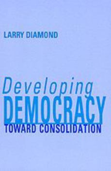 Paperback Developing Democracy: Toward Consolidation Book