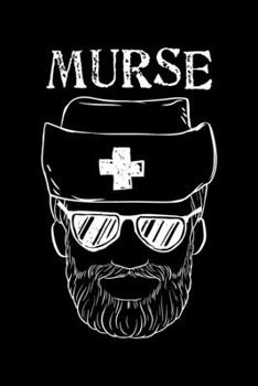 Paperback Murse: Murse Nurse Man Funny Lined Notebook Journal 6x9 Book