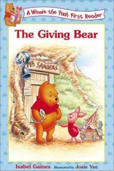 The Giving Bear (Winnie the Pooh First Reader, #9) - Book #9 of the Winnie the Pooh First Readers