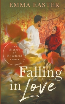 Falling In Love (The Sisters of Rosefield Series) - Book #4 of the Sisters of Rosefield