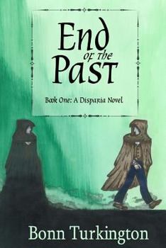 Paperback End of the Past: Book One: A Disparia Novel Book