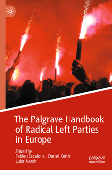 Hardcover The Palgrave Handbook of Radical Left Parties in Europe Book