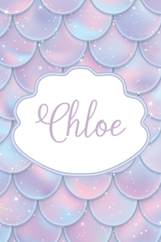 Paperback Chloe: Personalized Name Journal Mermaid Writing Notebook For Girls and Women Book