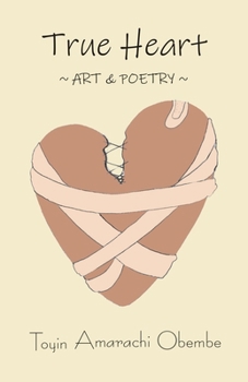 Paperback True Heart: Art and Poetry Book