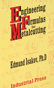 Hardcover Engineering Formulas for Metalcutting Book