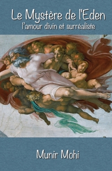 Le Mystère de l'Eden: l’amour divin et surréaliste