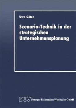 Paperback Szenario-Technik in Der Strategischen Unternehmensplanung [German] Book