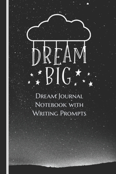 Paperback Dream Journal Notebook with Writing Prompts: A guided dream journal to explore & record your night time dreams. Book
