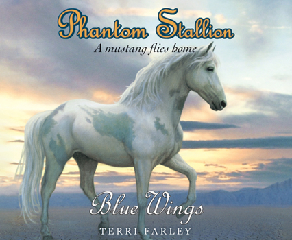 Phantom Stallion: Blue Wings