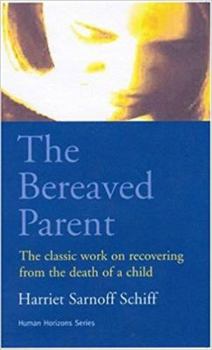 Paperback The Bereaved Parent. Harriet Sarnoff Schiff Book