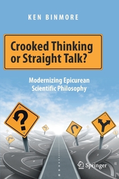 Paperback Crooked Thinking or Straight Talk?: Modernizing Epicurean Scientific Philosophy Book