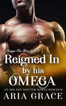 Paperback Reigned In By His Omega: M/M Non Shifter MPreg Romance Book