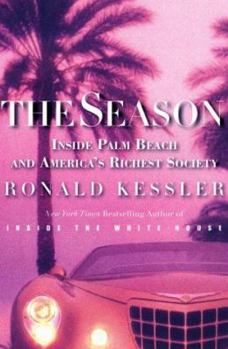 Hardcover The Season: Inside Palm Beach and America's Richest Society Book