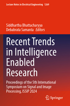 Paperback Recent Trends in Intelligence Enabled Research: Proceedings of the 5th International Symposium on Signal and Image Processing, ISSIP 2024 (Lecture Notes in Electrical Engineering) Book
