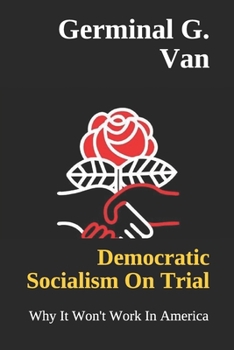 Paperback Democratic Socialism On Trial: Why It Won't Work In America Book